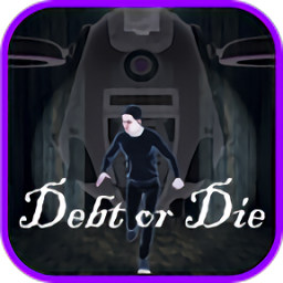 债务或死亡游戏(Debt or Die)